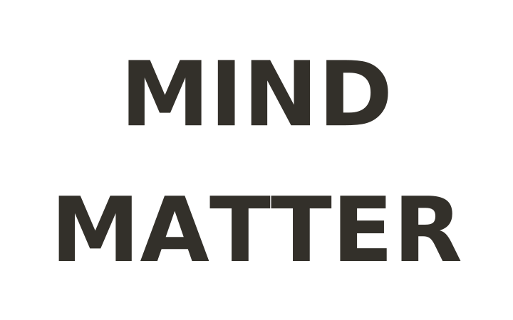 Rebus puzzle: the word MIND above the word MATTER