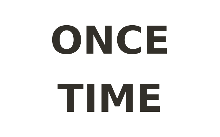 Rebus puzzle with answer: the word ONCE stacked directly upon the word TIME