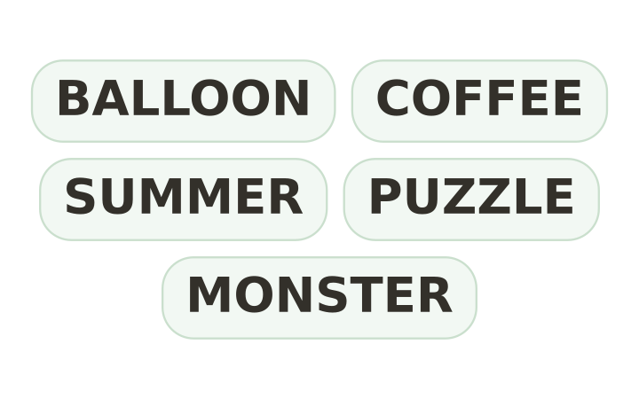 Printable brain teaser: the words BALLOON, COFFEE, SUMMER, PUZZLE and MONSTER in five word chips.